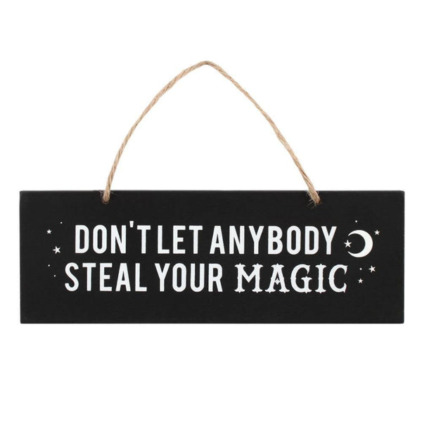 Don't Let Anybody Steal Your Magic Wall Sign - Home Decor Emporium