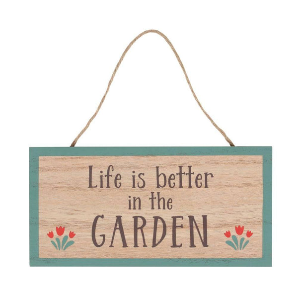 Life Is Better In The Garden Hanging Sign - Home Decor Emporium