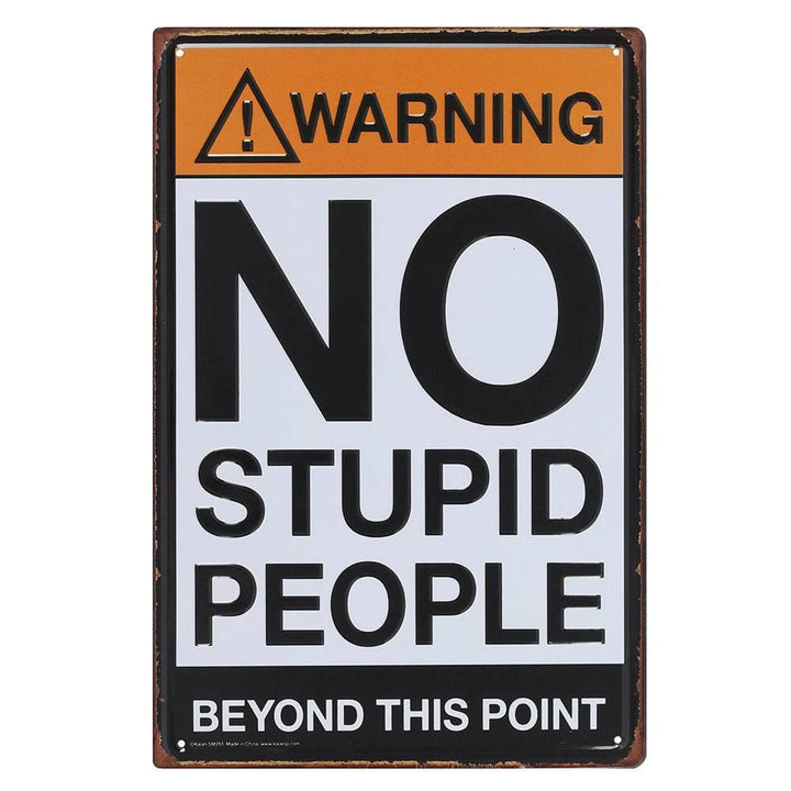 No Stupid People Metal Sign - Home Decor Emporium