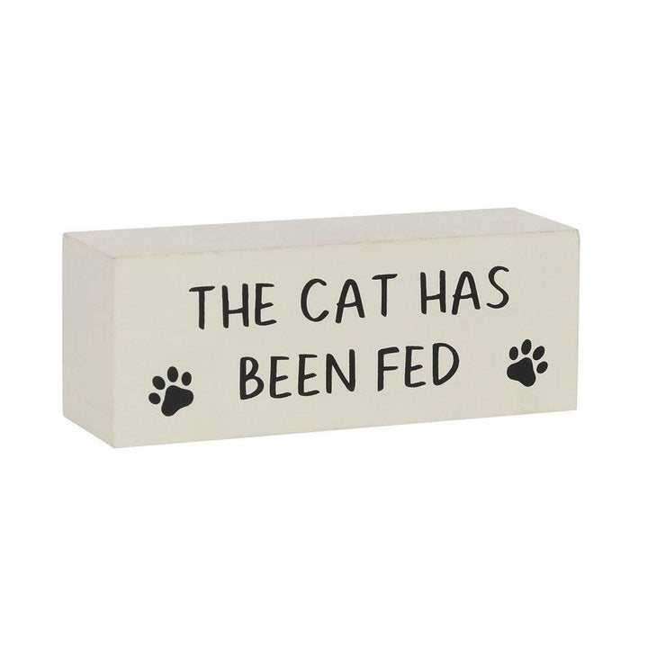 Reversible Cat Has Been Fed Block Sign - Home Decor Emporium