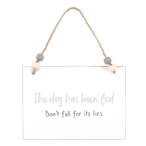 Dog Has Been Fed Hanging Sign - Home Decor Emporium