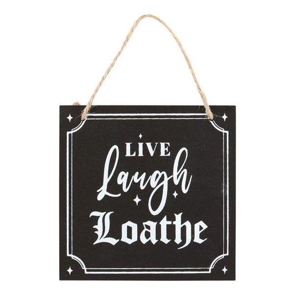 Live Laugh Loathe Hanging Sign - Home Decor Emporium