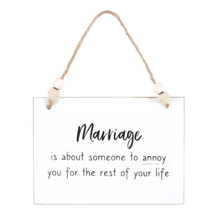 Marriage Someone To Annoy Hanging Sign - Home Decor Emporium
