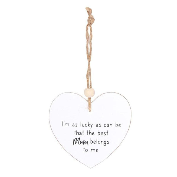 The Best Mum Belongs To Me Hanging Heart Sentiment Sign - Home Decor Emporium